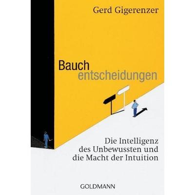Bauchentscheidungen, Taschenbuch von Gerd Gigerenzer, Goldmann