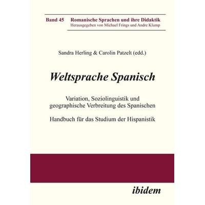 Weltsprache Spanisch, Taschenbuch von Sandra Patzelt Herling, Ibidem, 978-3-89821-972-3