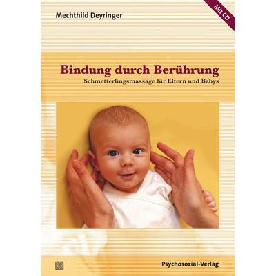 Bindung durch Berührung, Taschenbuch von Mechthild Deyringer, Psychosozial, 978-3-8379-2652-1