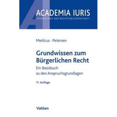 Grundwissen zum Bürgerlichen Recht, Taschenbuch von Dieter Medicus,Jens Petersen, Vahlen, Franz