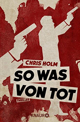 Chris Holm - So was von tot: Thriller - Preis vom 11.10.2026 15:43:13 h