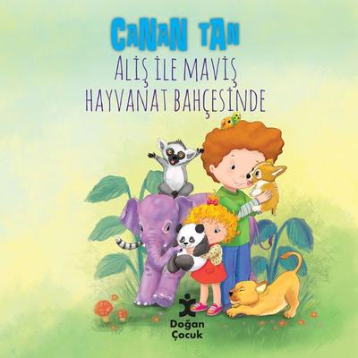 Aliş ile Maviş: Hayvanat Bahçesinde - Canan Tan, Audio, 9786050962277