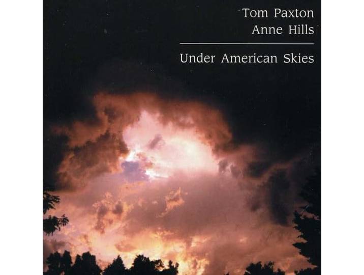 Tom & Anne Hills Paxton - Under American Skies