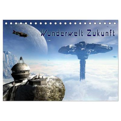 Wunderwelt Zukunft (Tischkalender 2026 DIN A5 quer), CALVENDO Monatskalender