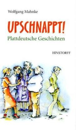Wolfgang Mahnke - Upschnappt! Plattdeutsche Geschichten - Preis vom 07.10.2026 11:45:10 h