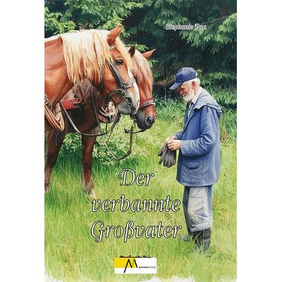 Der verbannte Großvater, Taschenbuch von Stephanie Paa, Morsak, 978-3-86512-205-6