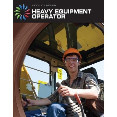 Heavy Equipment Operator, Gebundene Ausgabe von Nancy Robinson Masters, Cherry Lake Publishing, 978-1-60279-941-7