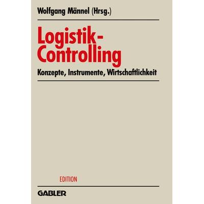 Logistik-Controlling, Taschenbuch von , Betriebswirtschaftlicher Verlag Gabler, 978-3-409-13448-4