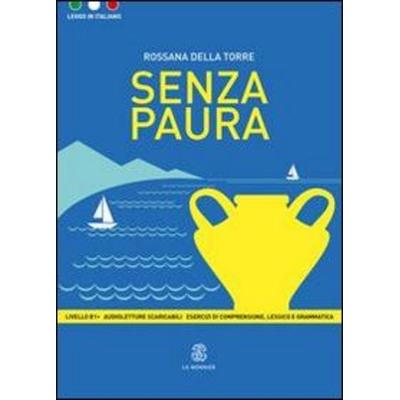 Senza paura, Taschenbuch von Rossana Della Torre, Mondadori Education, 978-88-00-80675-6