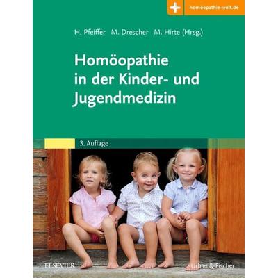 Homöopathie in der Kinder- und Jugendmedizin, Gebundene Ausgabe von , Urban & Fischer in Elsevier, 978-3-437-56313-3