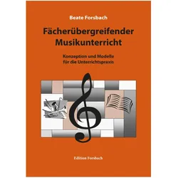 Fächerübergreifender Musikunterricht, Fachbücher von Beate Forsbach