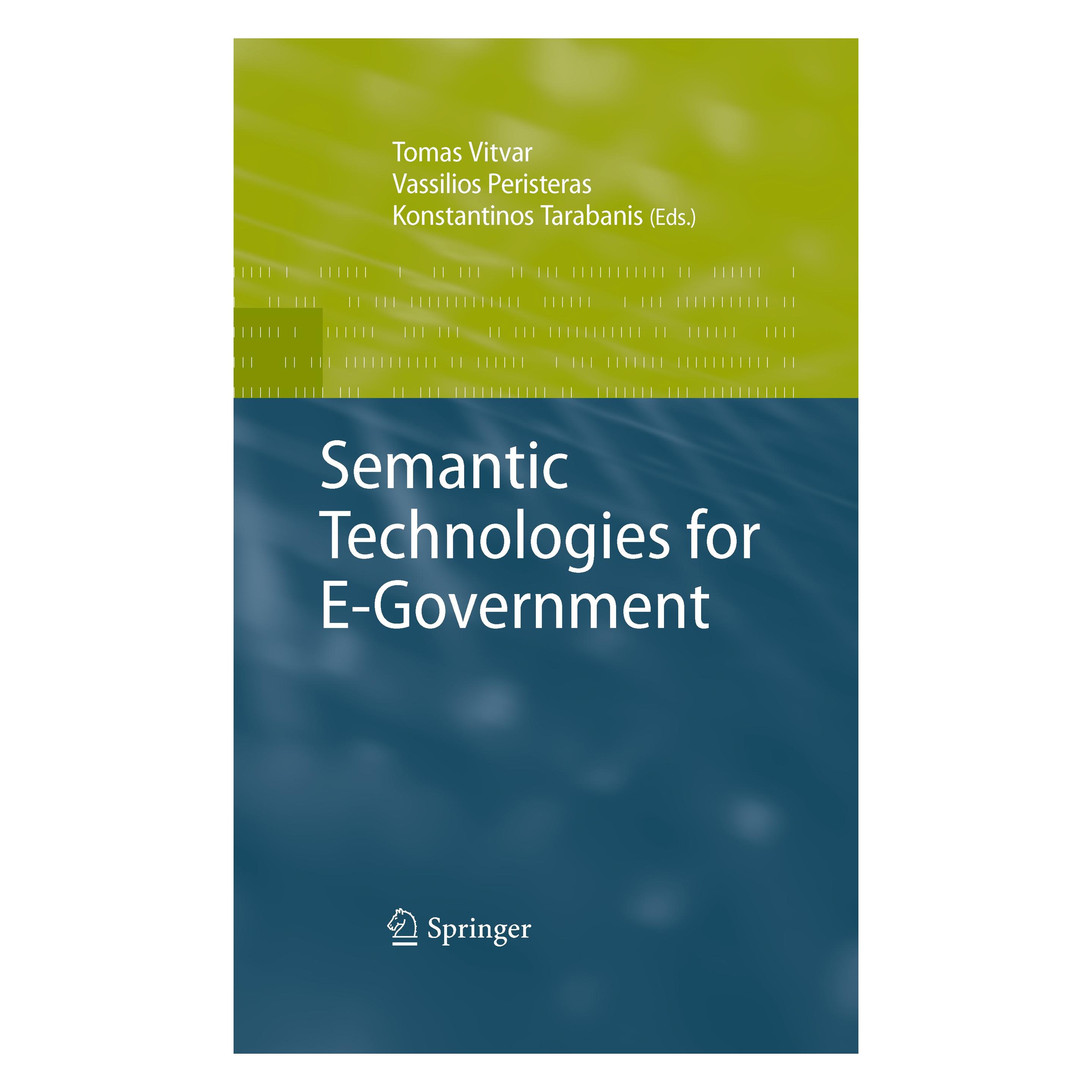 Springer Semantic Technologies for E-Government (Englisch, Hardcover, Konstantinos Tarabanis, Tomas Vitvar, Vassilios Peristeras) (9783642035067)