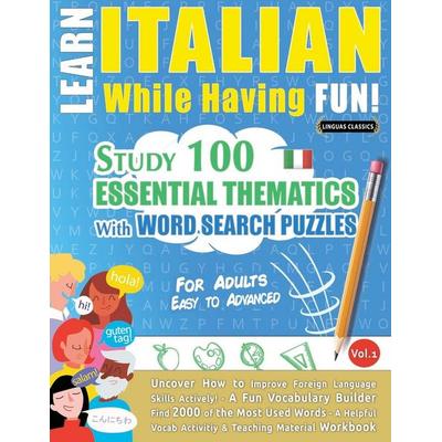 LEARN ITALIAN WHILE HAVING FUN! - FOR ADULTS, Taschenbuch von Linguas Classics, Linguas Classics