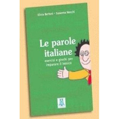 Le parole italiane, Taschenbuch von Silvia Bertoni,Susanna Nocchi, Alma Certosa Srl, 978-88--8644092-9