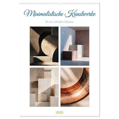 Minimalistische Kunstwerke (Wandkalender 2026 DIN A2 hoch), CALVENDO Monatskalender