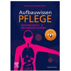 Aufbauwissen Pflege Gesundheits- und Krankheitslehre, Fachbücher von Marianne Schoppmeyer, Jörg Schmal