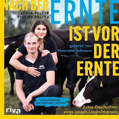 Nach der Ernte ist vor der Ernte - Lydia Pelzer,Philipp Pelzer, Audio, 9783742330130