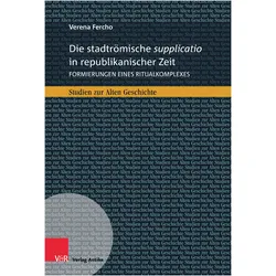 Die stadtrömische supplicatio in republikanischer Zeit, Fachbücher von Verena Fercho