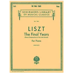 Liszt: The Final Years for Piano - Late Period Compositions: Schirmer Library of Classics Volume 184, Fachbücher von Franz Liszt