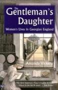 Amanda Vickery - The Gentleman's Daughter: Womens Lives in Georgian England (Yale Nota Bene) - Preis vom 04.10.2026 03:51:26 h