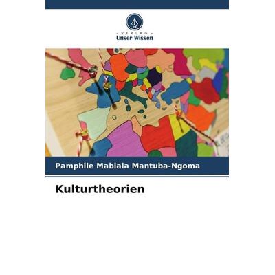 Kulturtheorien, Taschenbuch von Pamphile Mabiala Mantuba-Ngoma, Verlag Unser Wissen