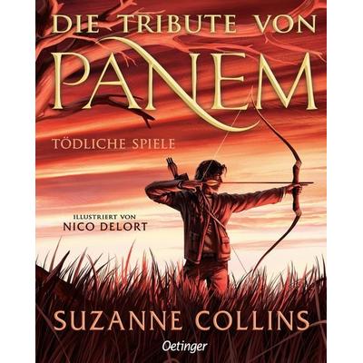 Die Tribute von Panem 1. Tödliche Spiele. Illustrierte Ausgabe, Gebundene Ausgabe von Suzanne Collins, Verlag Friedrich Oetinger GmbH,