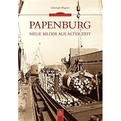 Papenburg, Taschenbuch von Christoph Wagener, Sutton, 978-3-95400-108-8