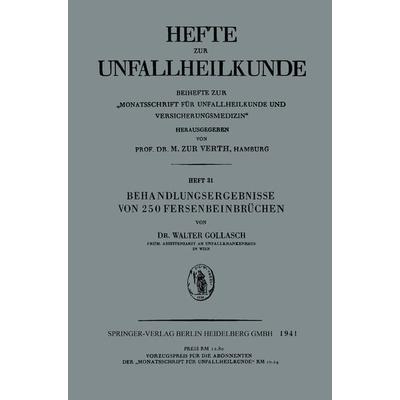 Behandlungsergebnisse von 250 Fersenbeinbrüchen, Taschenbuch von Walter Gollasch, Springer Berlin, 978-3-662-39236-2
