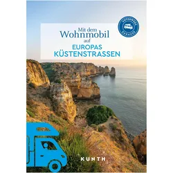 VWK Wohnmobil Europas KüstenstraÃen, Reisebücher von Kunth Verlag