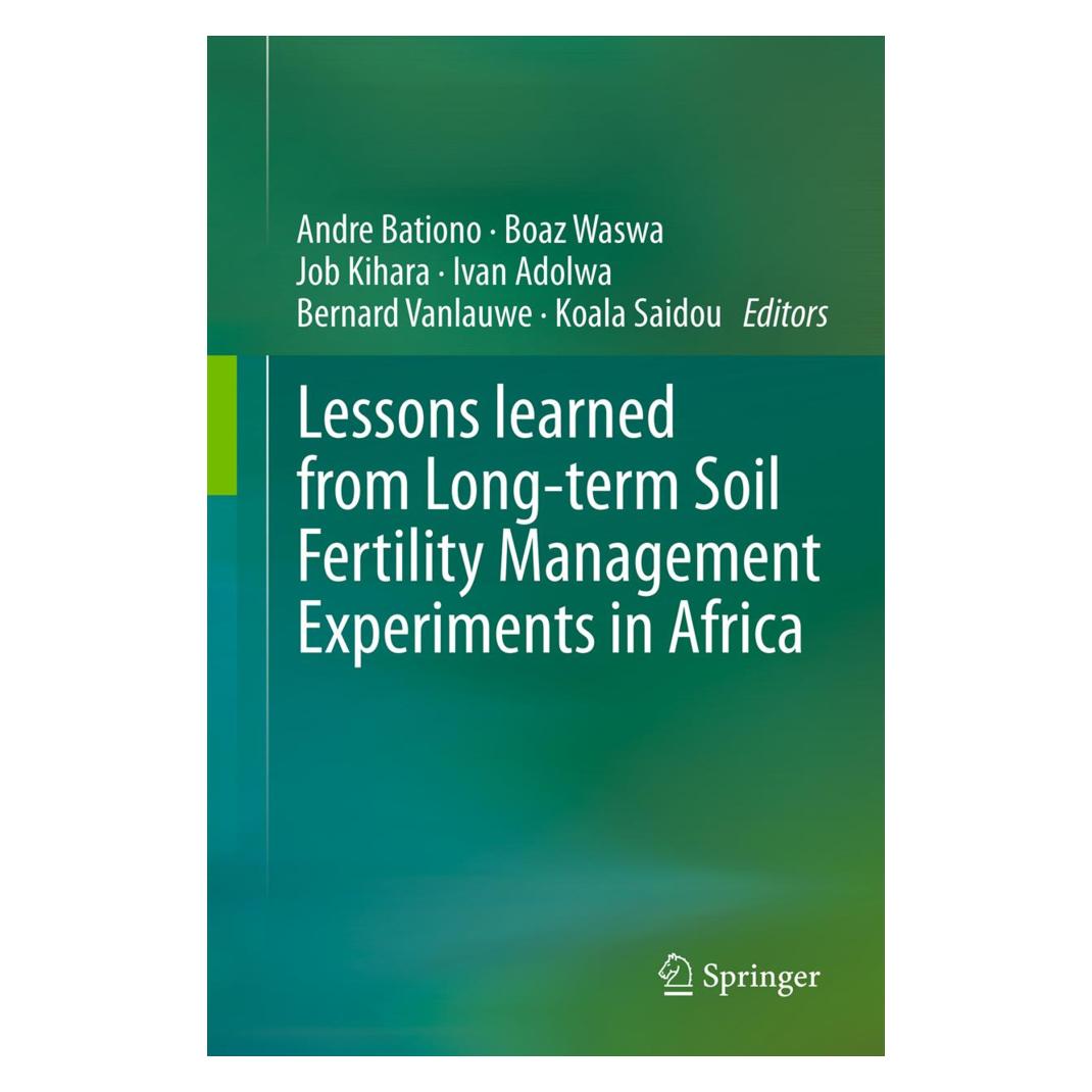 Springer Lessons learned from Long-term Soil Fertility Management Experiments in Africa (Englisch, Softcover, Andre Bationo, Bernard Vanlauwe, Boaz Waswa, Ivan Adolwa, Job Kihara, Koala Saidou) (55549223)
