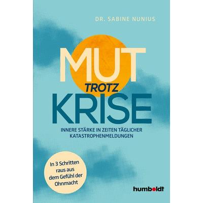 Mut trotz Krise, Taschenbuch von Sabine Nunius, Humboldt Verlag, 978-3-8426-4277-5