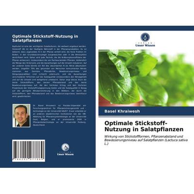 Optimale Stickstoff-Nutzung in Salatpflanzen, Taschenbuch von Basel Khraiwesh, Verlag Unser Wissen, 978-620-2-97786-9
