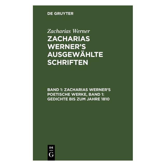 De Gruyter Werner:Zacharias Werners poetische Wer (Deutsch, Hardcover, Zacharias Werner) (67792405)