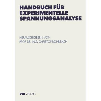 Handbuch für experimentelle Spannungsanalyse, Taschenbuch von , Springer Berlin, 978-3-642-48660-9