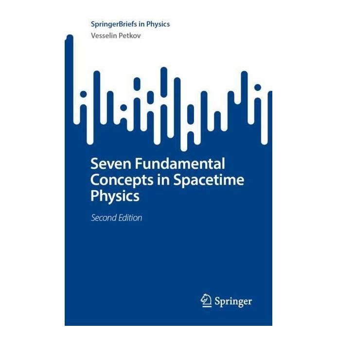 Springer Seven Fundamental Concepts in Spacetime Physics (Englisch, Softcover, Vesselin Petkov) (56983455)