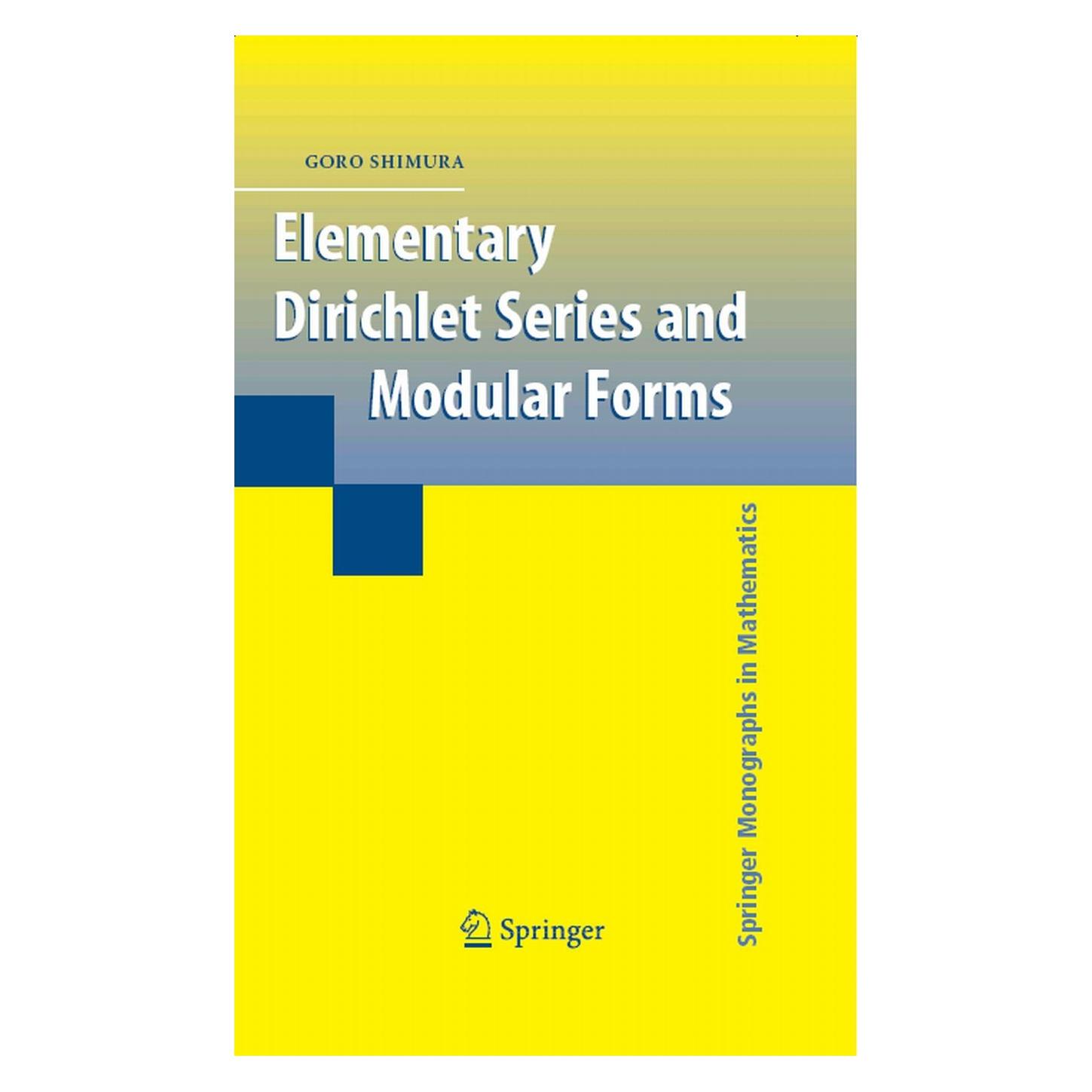 Springer Elementary Dirichlet Series and Modular Forms (Englisch, Hardcover, Goro Shimura) (9780387724737)