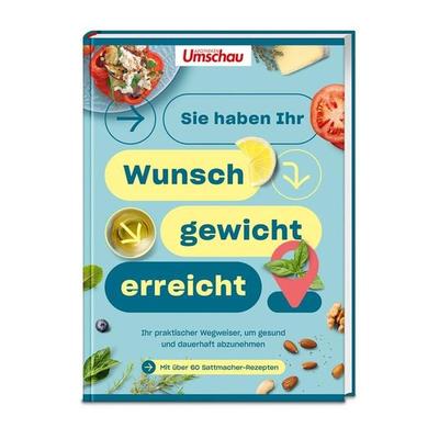 Apotheken Umschau: Sie haben Ihr Wunschgewicht erreicht!, Gebundene Ausgabe von Wort & Bild Verlag, Wort & Bild, 978-3-927216-90-7