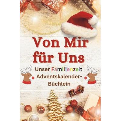 Von Mir für Uns Unser Familienzeit Adventskalender-Büchlein
