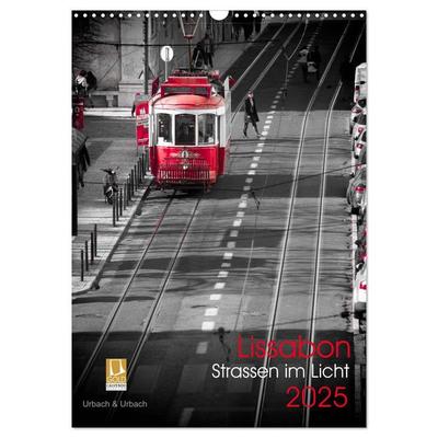 Lissabon Straßen im Licht (Wandkalender 2025 DIN A3 hoch), CALVENDO Monatskalender
