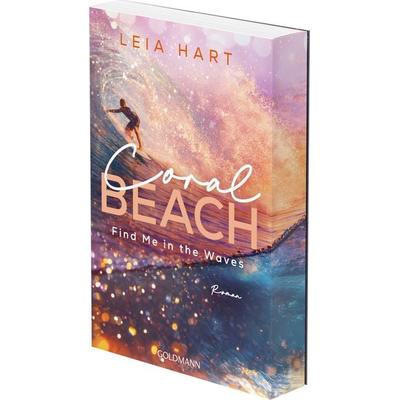 Coral Beach - Find Me in the Waves, Taschenbuch von Leia Hart, Goldmann, 978-3-442-20705-3