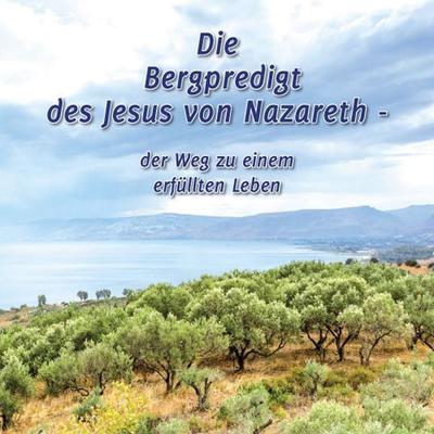 Die Bergpredigt des Jesus von Nazareth - Gabriele, Audio, 9783964468185