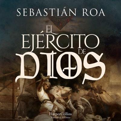 El ejército de Dios - Sebastián Roa, Audio, 9788491399438