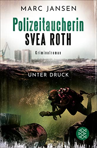 Marc Jansen - Unter Druck: Der zweite Fall für Polizeitaucherin Svea Roth - Preis vom 11.10.2026 15:43:13 h