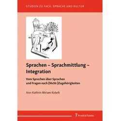 Sprachen - Sprachmittlung - Integration, Fachbücher von Ann-Kathrin Miriam Kobelt