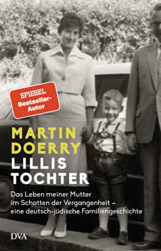 Martin Doerry - Lillis Tochter: Das Leben meiner Mutter im Schatten der Vergangenheit – eine deutsch-jüdische Familiengeschichte - Preis vom 12.10.2026 11:37:12 h