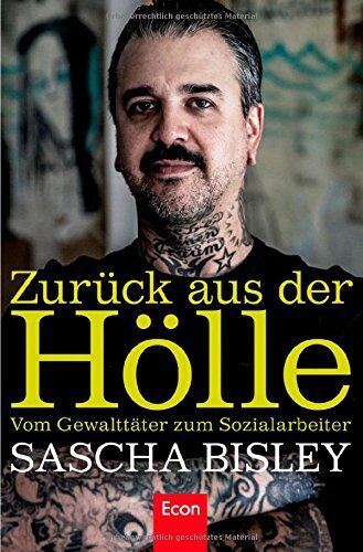 Sascha Bisley - Zurück aus der Hölle: Vom Gewalttäter zum Sozialarbeiter - Preis vom 30.09.2026 09:01:18 h