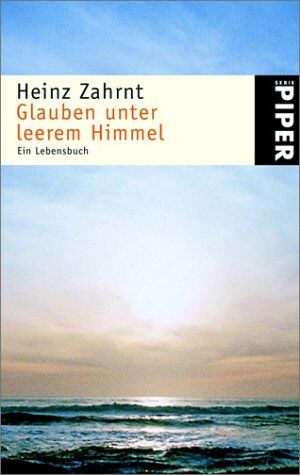 Heinz Zahrnt - Glauben unter leerem Himmel: Ein Lebensbuch - Preis vom 17.10.2026 19:25:27 h