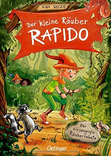 Nina Weger - Der kleine Räuber Rapido 1: Der riesengroße Räuberrabatz - Preis vom 13.10.2026 11:25:28 h