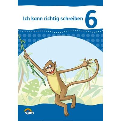 Ich kann richtig schreiben 6, Geheftet von , Verlag für pädagogische Medien im Ernst Klett Verlag, 978-3-12-011322-5