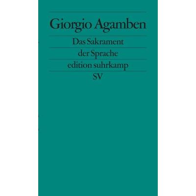 Das Sakrament der Sprache, Taschenbuch von Giorgio Agamben, Suhrkamp, 978-3-518-12606-6